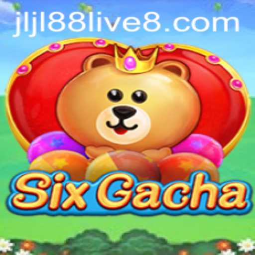 Unveiling the Excitement of SixGacha: A New Era in Gaming